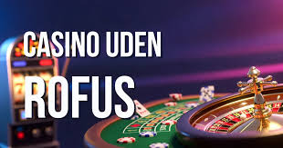 Casino Apps uden ROFUS Spil Uden Begrænsninger
